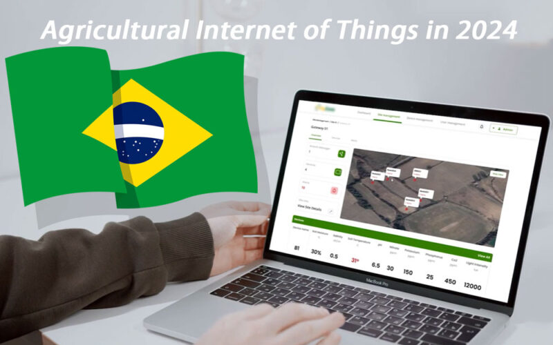 Brazil Will Fully Promote the Agricultural Internet of Things in 2024