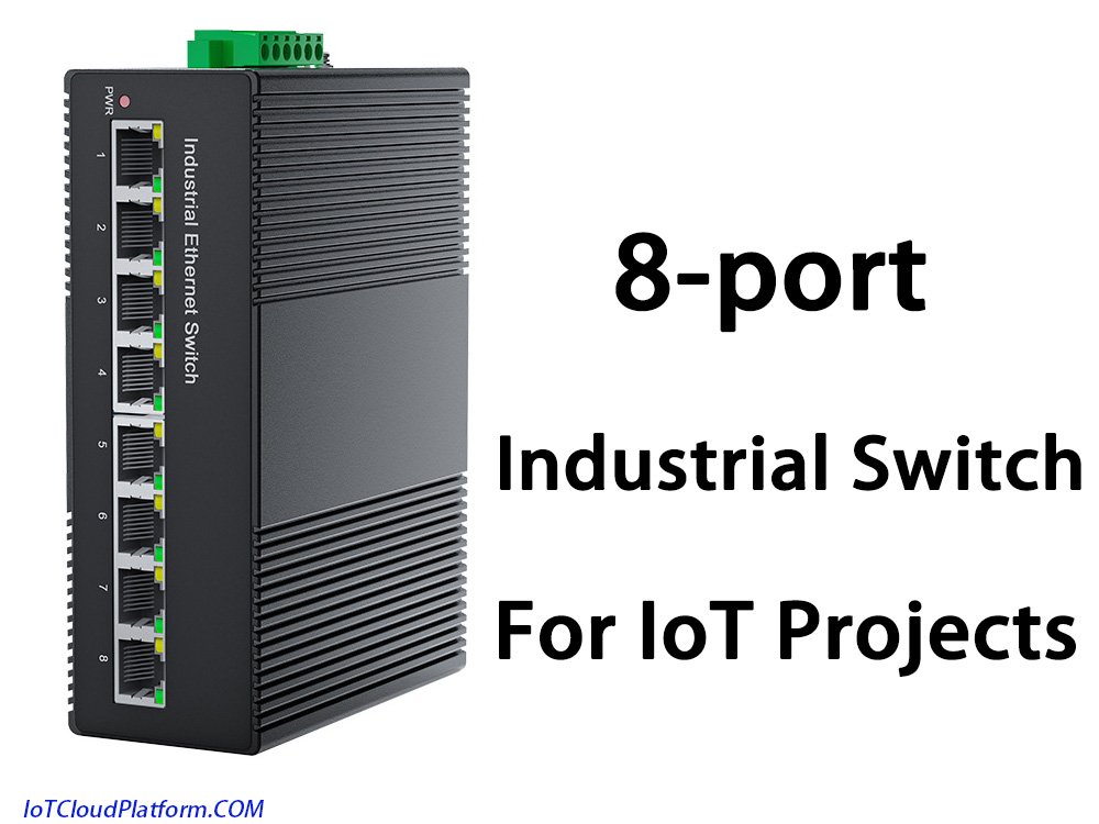 8-port industrial switch for IoT projects