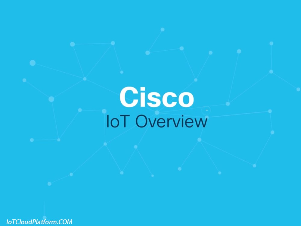 Cisco IoT Networking Overview - cisco iot solutions