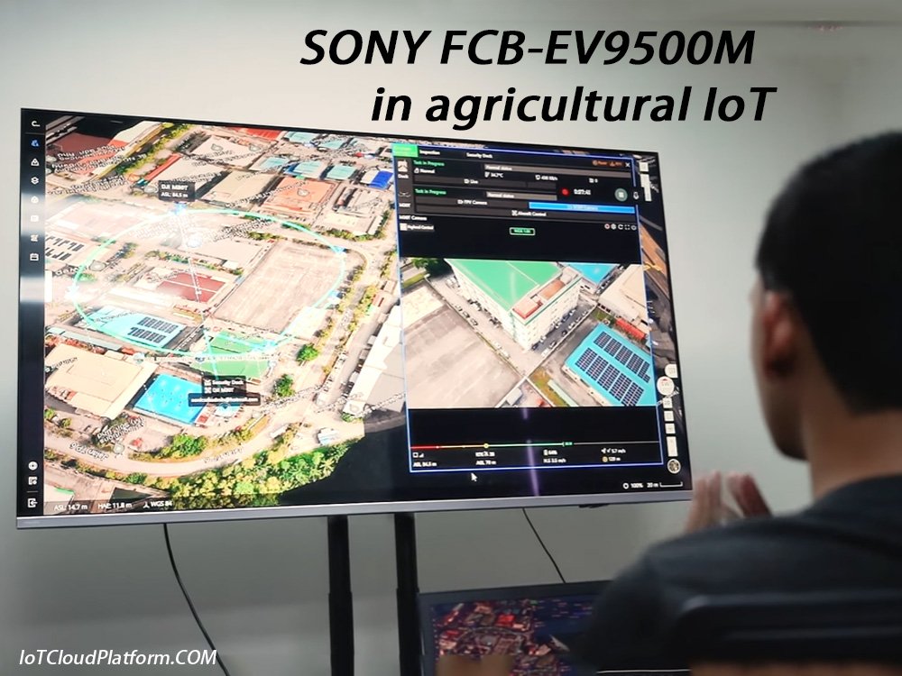 SONY FCB-EV9500M is used in agricultural IoT drones for agricultural water spraying